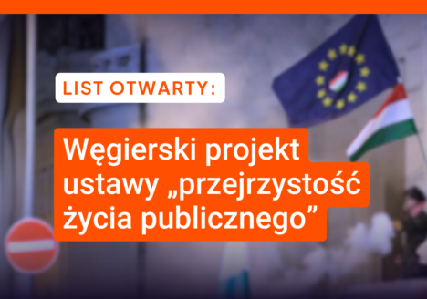 List otwarty: węgierski projekt ustawy „przejrzystość życia publicznego”.