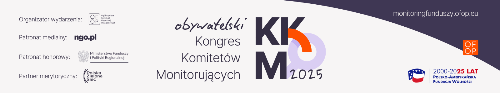 Obywatelski Kongres Komitetów Monitorujących, Organizator wydarzenia: Ogólnopolska Federacja Organizacji Pozarządowych. Patronat medialny: ngo.pl. Patronat honorowy: Ministerstwo Funduszy i Polityki Regionalnej. Partner merytoryczny: Polska Zielona Sieć. 