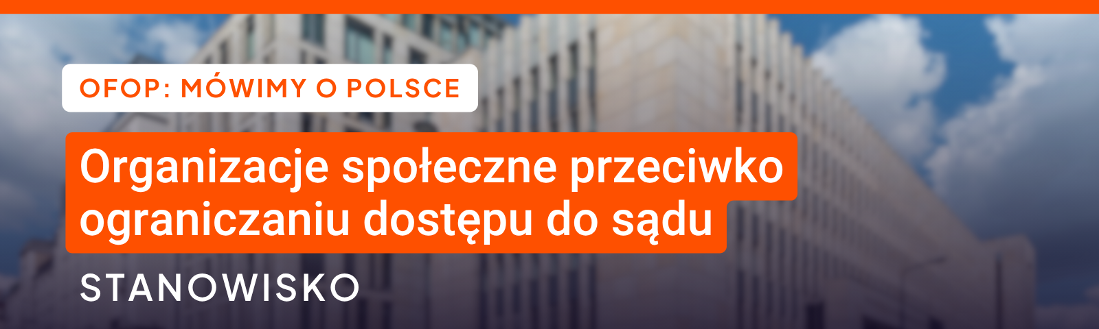 Organizacje społeczne przeciwko ograniczaniu dostępu do sądu – stanowisko.