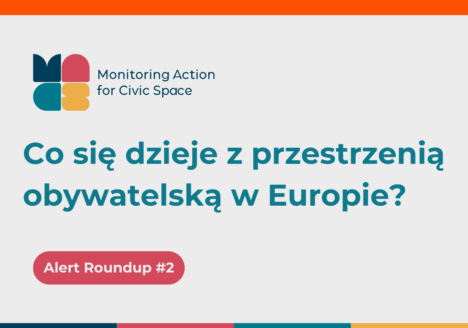 Co się dzieje z przestrzenią obywatelską w Europie? Alert roundup 2.