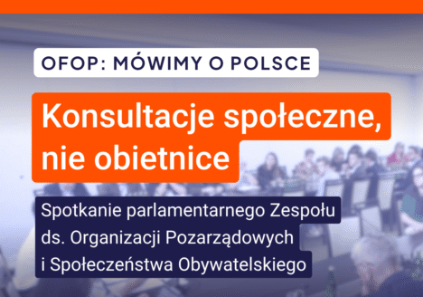 Konsultacje społeczne, nie obietnice. Spotkanie zespołu parlamentarnego ds. organizacji pozarządowych i społeczeństwa obywatelskiego