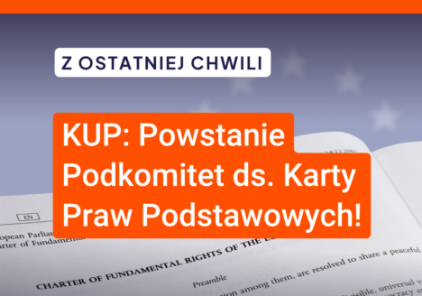 KUP: powstanie Podkomitet ds. Karty Praw Podstawowych!
