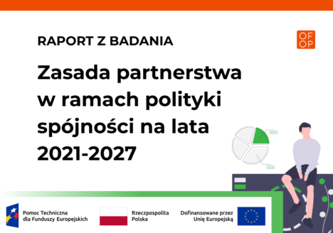 Raport z badania: Zasada partnerstwa i wsparcie dla partnerów w poszczególnych programach krajowych i regionalnych w ramach polityki spójności na lata 2021-2027.