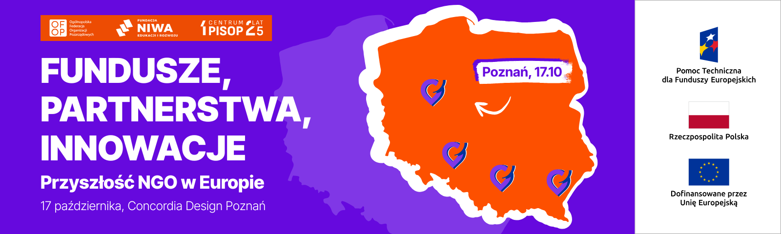 OFOP, Fundacja NIWA Edukacji i Rozwoju, Centrum PISOP: FUNDUSZE, PARTNERSTWA, INNOWACJE. Przyszłość NGO w Europie. 17 października, Concordia Design Poznan.